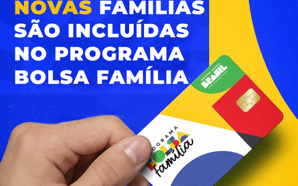 Mais de 600 novas famílias são incluídas no Programa Bolsa Família.