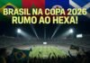 Brasil Pronto para a Copa 2026 – Veja Quando e Onde a Seleção Joga